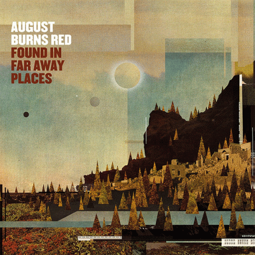 August Burns Red : Found in Far Away Places